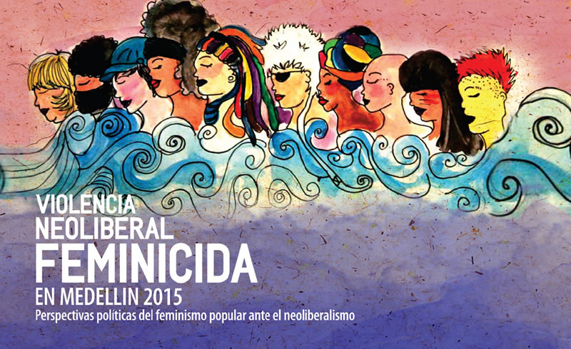 Violencia neoliberal feminicida en Medellín